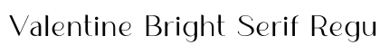 Valentine Bright Serif Regular preview