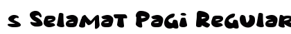 s Selamat Pagi Regular Font Preview