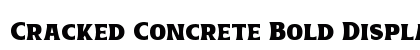 Cracked Concrete Bold Display Regular preview Cracked Concrete Bold Display Regular preview