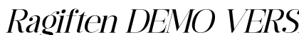 Ragiften DEMO VERSION Italic preview Ragiften DEMO VERSION Italic preview