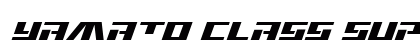Yamato Class Super-Italic Regular Font Preview Yamato Class Super-Italic Regular Font Preview