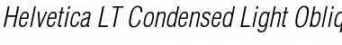 Helvetica LT CondensedLight Italic