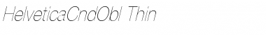 HelveticaCndObl-Thin Regular Font