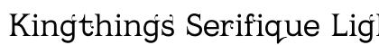 Kingthings Serifique Light Light font free download