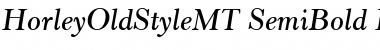 HorleyOldStyleMT-SemiBold Semi BoldItalic Font