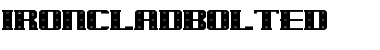 Download IronCladBolted Font
