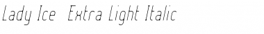 Lady Ice - Extra Light Italic Font