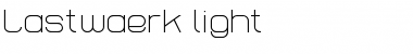 Lastwaerk light Font