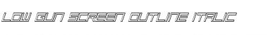 Low Gun Screen Outline Italic Outline Italic Font
