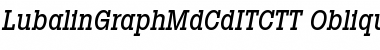 LubalinGraphMdCdITCTT Oblique Font
