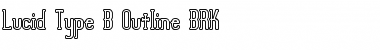 Lucid Type B Outline BRK Regular Font