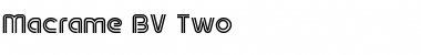 Macrame BV Two Regular Font