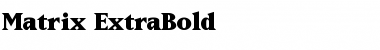Matrix-ExtraBold Extra Bold Font