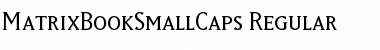 MatrixBookSmallCaps Regular Font