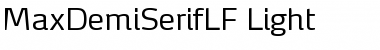 MaxDemiSerifLF-Light Regular Font