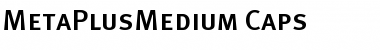 Download MetaPlusMedium-Caps Font
