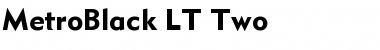 MetroBlack LT Two Font