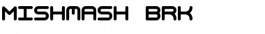 Mishmash BRK Regular Font
