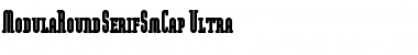 Download ModulaRoundSerifSmCap-Ultra Font