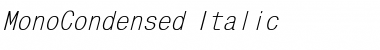 MonoCondensed Italic Font