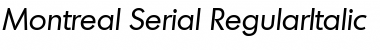Montreal-Serial RegularItalic Font