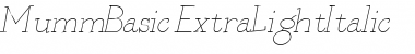 MummBasic ExtraLightItalic Font