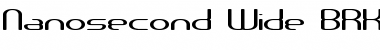Nanosecond Wide BRK Font