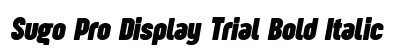Sugo Pro Display Trial Bold Italic font free download