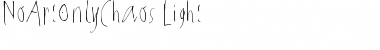 Download NoArtOnlyChaos-Light Font