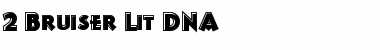 2 Bruiser Lit DNA Regular Font