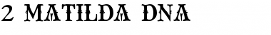 2 Matilda DNA Font