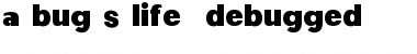 a bug's life - debugged Regular Font