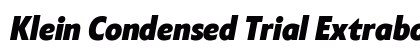 Klein Condensed Trial Extrabold Italic Preview