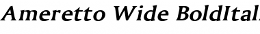 Ameretto Wide BoldItalic Font