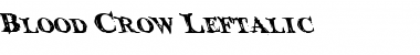 Blood Crow Leftalic Italic Font