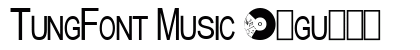 TungFont Music Regular preview