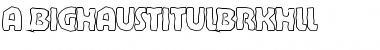 a_BighausTitulBrkHll Regular Font