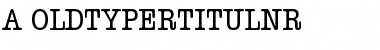 a_OldTyperTitulNr Regular Font