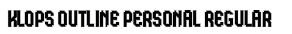 Klops Outline Personal Regular Font Preview