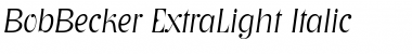 BobBecker-ExtraLight Italic Font