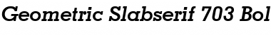 GeoSlab703 Md BT Bold Italic